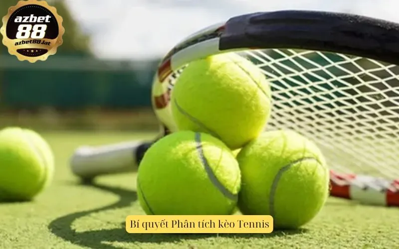 Bí quyết Phân tích kèo Tennis