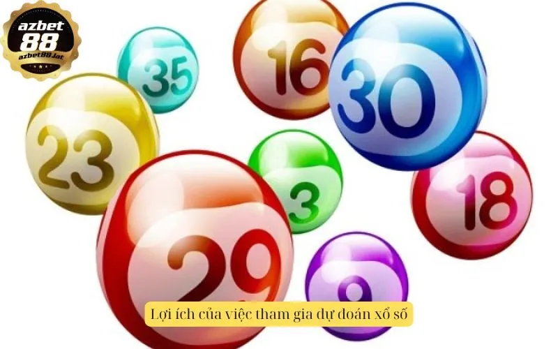Lợi ích của việc tham gia dự đoán xổ số
