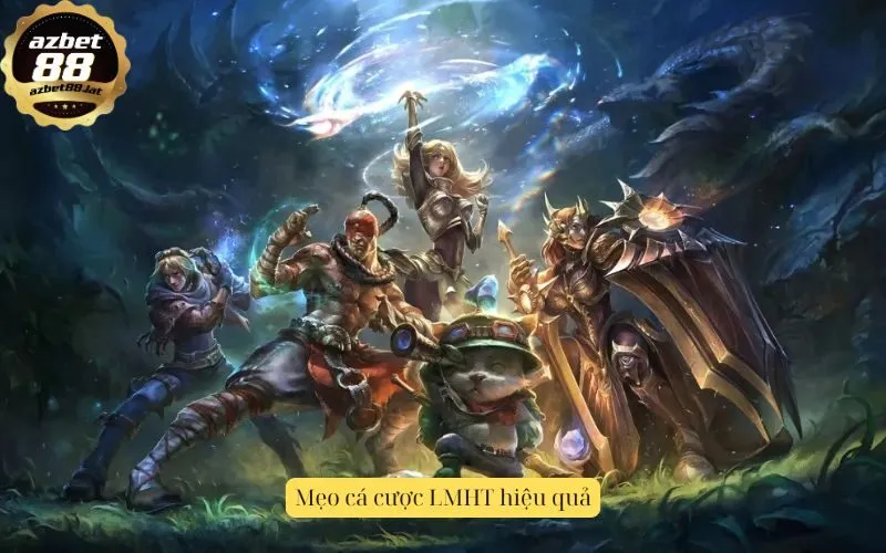 Mẹo cá cược LMHT hiệu quả