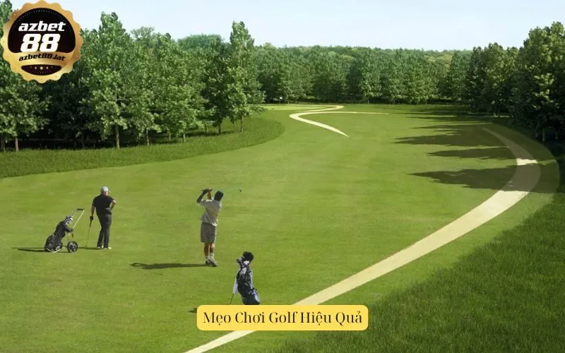 Mẹo Chơi Golf Hiệu Quả