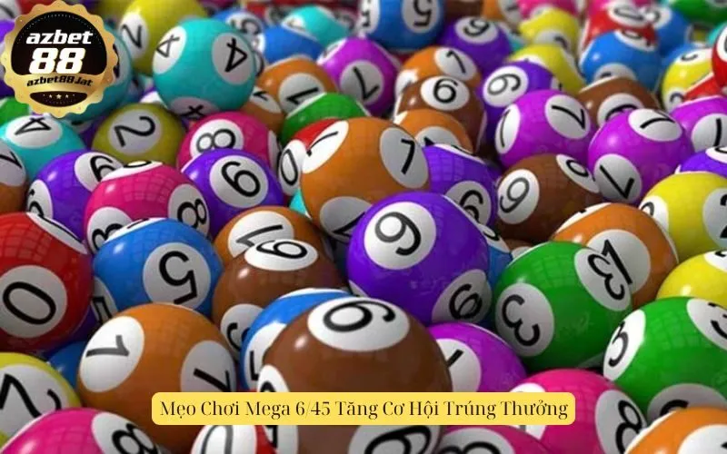 Mẹo Chơi Mega 6/45 Tăng Cơ Hội Trúng Thưởng