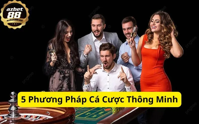 5 Phương Pháp Cá Cược Thông Minh