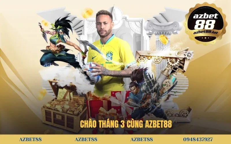 Chào tháng 3 cùng AZBet88