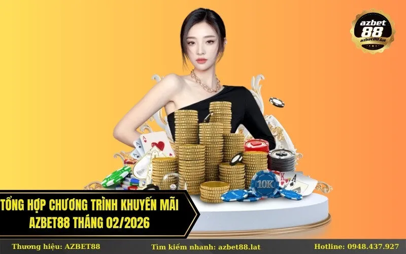 Tổng hợp chương trình khuyến mãi Azbet88 tháng 022026
